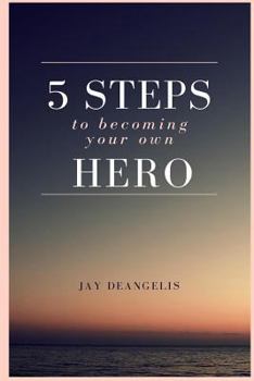 Paperback 5 Steps to Becoming Your Own Hero Book