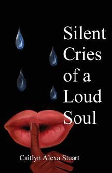 Paperback Silent Cries of a Loud Soul Book