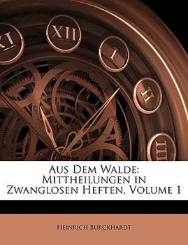 Paperback Aus Dem Walde: Mittheilungen in Zwanglosen Heften, I Heft [German] [Large Print] Book