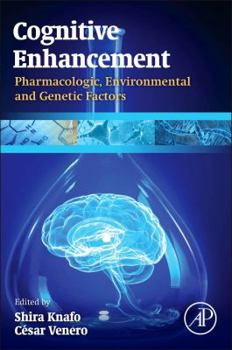 Hardcover Cognitive Enhancement: Pharmacologic, Environmental and Genetic Factors Book