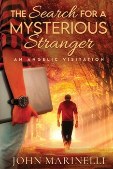 The Search for A Mysterious Stranger: An Angelic Visitation