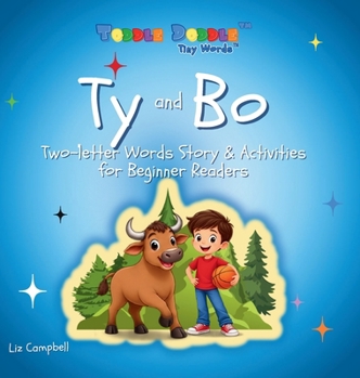 Hardcover Ty and Bo: Two-letter Words Story and Activity Book for Beginner Readers Book