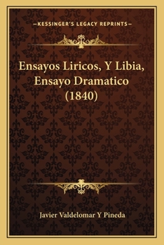 Ensayos Liricos, Y Libia, Ensayo Dramatico (1840)