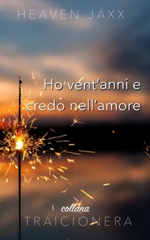 Paperback Ho vent'anni e credo nell'amore [Italian] Book