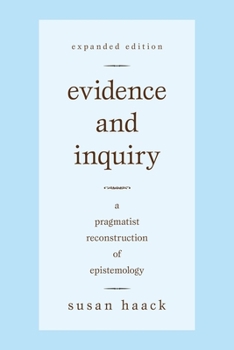 Paperback Evidence and Inquiry: A Pragmatist Reconstruction of Epistemology Book