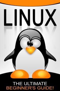 Paperback Linux: The Ultimate Beginner's Guide! Book