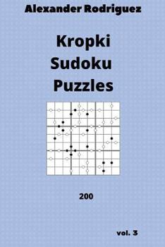 Paperback Kropki Sudoku Puzzles - 200 vol. 3 Book