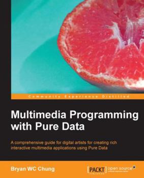 Paperback Multimedia Programming with Pure Data Book