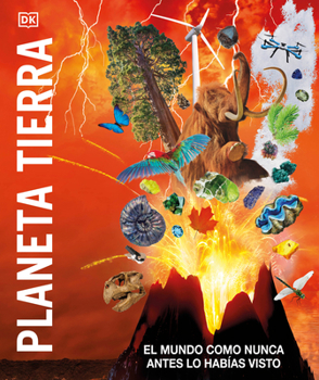 Hardcover Planeta Tierra (Knowledge Encyclopedia Planet Earth!): El Mundo Como Nunca Antes Lo Habías Visto [Spanish] Book