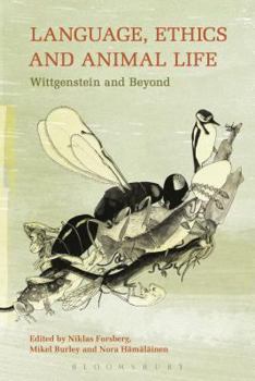 Paperback Language, Ethics and Animal Life: Wittgenstein and Beyond Book