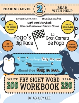 250 Sight Word Storybook, Pogo's Big Race (Level 2) Bilingual English/Spanish Inglés/Español: Write Over 200 Fry Sight Words in English and Spanish ... Bilingual Sight Word Storybook Workbook)
