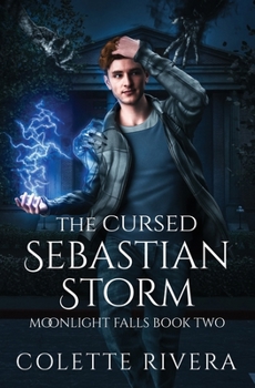 The Cursed Sebastian Storm (Moonlight Falls)