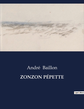 Paperback Zonzon Pépette: Chroniques d'une vie tumultueuse à Londres [French] Book