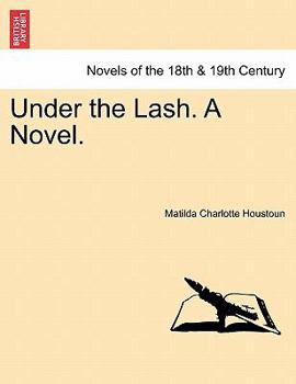 Paperback Under the Lash. a Novel, Vol. II Book