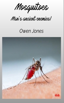 Paperback Mosquitoes: Man's Ancient Enemies... Book