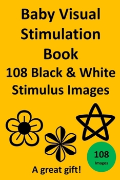 Paperback Baby Visual Stimulation Book 108 Black & White Stimulus Images Book