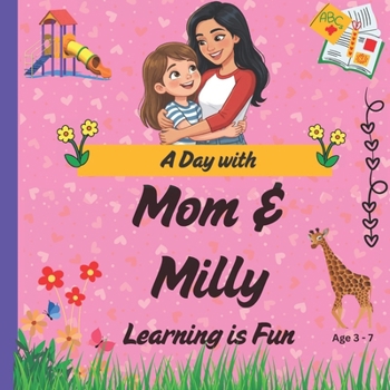 Paperback A Day with Mom & Milly: Learning is Fun Book