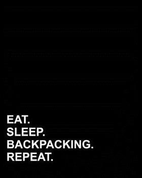 Paperback Eat Sleep Backpacking Repeat: Menu Planner, Meal Planning For One or the Whole Family, Daily Food Plan, Meal Planner Book With Shopping list Book