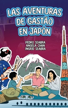 Hardcover Las Aventuras de Gastão en Japón [Spanish] Book