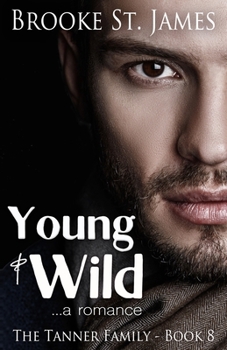 Young & Wild - Book #8 of the Tanner Family