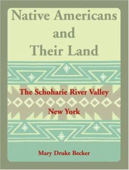 Paperback Native Americans and Their Land: The Schoharie River Valley Book