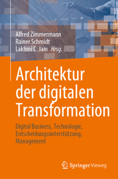 Architektur der digitalen Transformation: Architektur der digitalen Transformation (Intelligent Systems Reference Library, 188) (German Edition)
