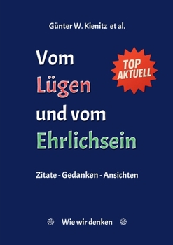 Paperback Vom Lügen und vom Ehrlichsein: Zitate - Gedanken - Ansichten [German] Book