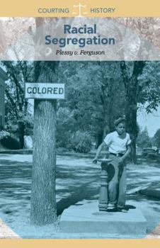 Paperback Racial Segregation: Plessy V. Ferguson Book