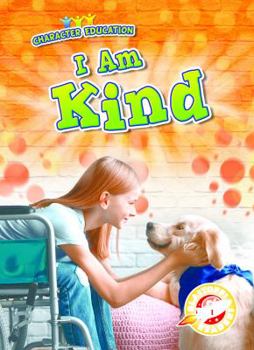 I Am Kind - Book  of the Scholastic: Blastoff! Character Education