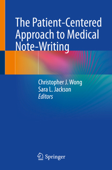 Paperback The Patient-Centered Approach to Medical Note-Writing Book