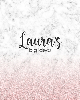 Laura's Big Ideas: Personalized Notebook - 8x10 Lined Women's Journal