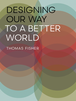 Paperback Designing Our Way to a Better World Book