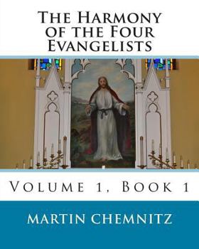 Paperback The Harmony of the Four Evangelists, volume 1 Book