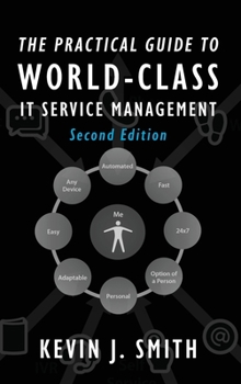 Hardcover The Practical Guide To World-Class IT Service Management Book