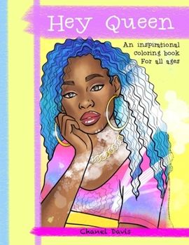 Paperback Hey Queen: An inspirational coloring book for of all ages Book