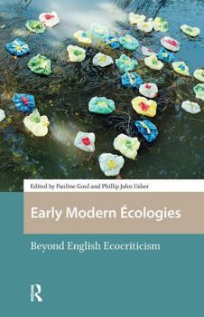 Paperback Early Modern Écologies: Beyond English Ecocriticism Book