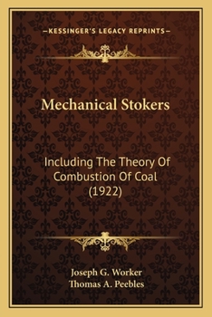 Paperback Mechanical Stokers: Including The Theory Of Combustion Of Coal (1922) Book
