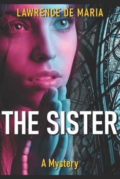 THE SISTER (Formerly 'Sister'): An Alton Rhode Mystery