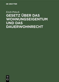 Hardcover Gesetz Über Das Wohnungseigentum Und Das Dauerwohnrecht [German] Book