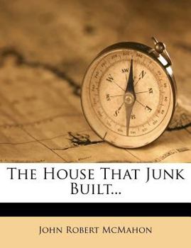 Paperback The House That Junk Built... Book