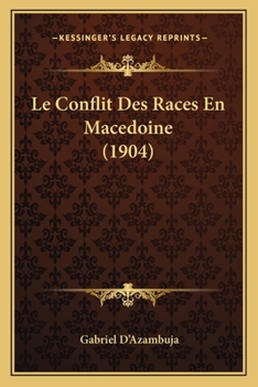 Paperback Le Conflit Des Races En Macedoine (1904) [French] Book