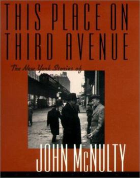 Hardcover This Place on Third Avenue: The New York Stories of John McNulty Book