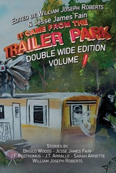 Paperback It Came From The Trailer Park: Double Wide Volume 1 Book