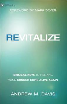 Paperback Revitalize: Biblical Keys to Helping Your Church Come Alive Again Book