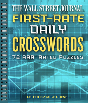 The Wall Street Journal First-Rate Daily Crosswords: 72 AAA-Rated Puzzles