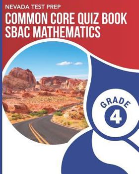 Paperback NEVADA TEST PREP Common Core Quiz Book SBAC Mathematics Grade 4: Preparation for the Smarter Balanced Math Assessments Book