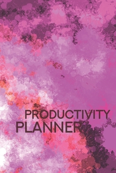 Paperback Productivity Planner: Undated Journal Work Productivity Planner: Daily Plan, Goals, To-Do List, Schedule, Notes Book