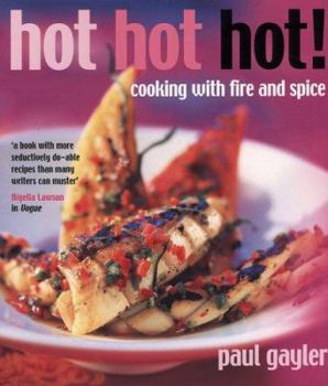 Paperback Hot Hot Hot! : Cooking With Fire and Spice Book
