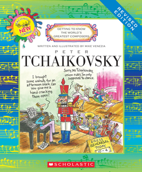 Peter Tchaikovsky (Getting to Know the World's Greatest Composers) - Book  of the Getting to Know the World's Greatest Composers
