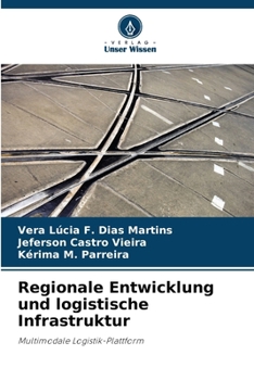 Regionale Entwicklung und logistische Infrastruktur (German Edition)